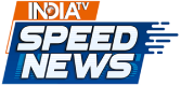 India TV Speed News